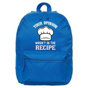 Your Opinion Wasnt In The Recipe Fruit Bread Funny Gift 16 in Basic Backpack