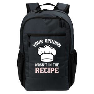 Your Opinion Wasnt In The Recipe Fruit Bread Funny Gift Daily Commute Backpack