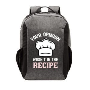 Your Opinion Wasnt In The Recipe Fruit Bread Funny Gift Vector Backpack