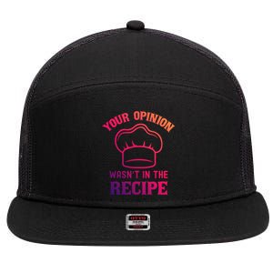 Your Opinion Wasnt In The Recipe Fruit Bread Gift 7 Panel Mesh Trucker Snapback Hat