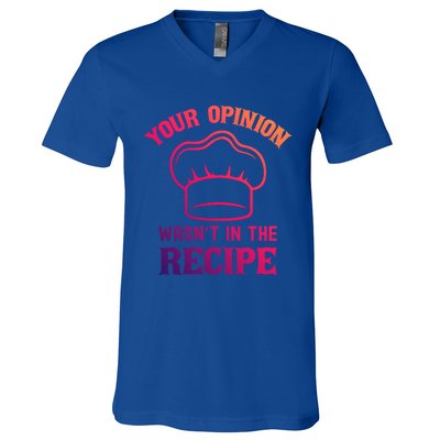 Your Opinion Wasnt In The Recipe Fruit Bread Gift V-Neck T-Shirt