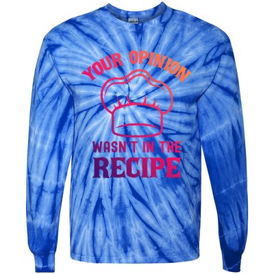 Your Opinion Wasnt In The Recipe Fruit Bread Gift Tie-Dye Long Sleeve Shirt