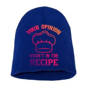 Your Opinion Wasnt In The Recipe Fruit Bread Gift Short Acrylic Beanie