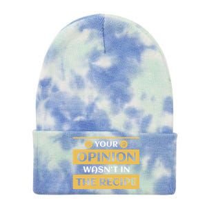 Your Opinion Wasnt In The Recipe Bakery Dessert Gift Tie Dye 12in Knit Beanie