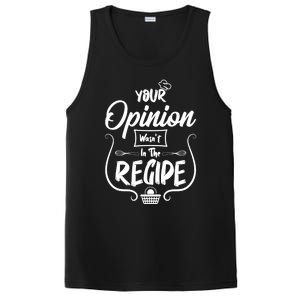 Your Opinion Wasnt In The Recipe Baking Cookies Cool Gift PosiCharge Competitor Tank