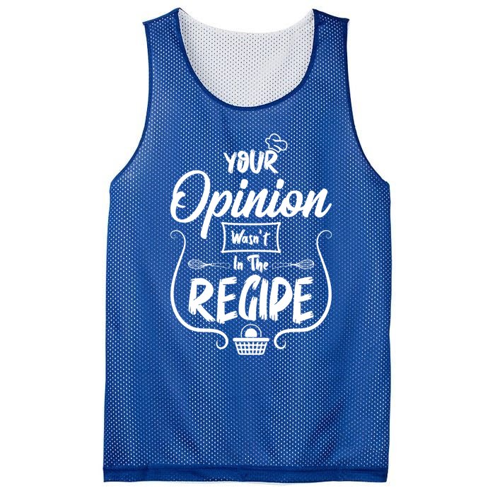 Your Opinion Wasnt In The Recipe Baking Cookies Cool Gift Mesh Reversible Basketball Jersey Tank