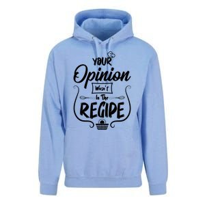 Your Opinion Wasnt In The Recipe Baking Cookies Cool Gift Unisex Surf Hoodie