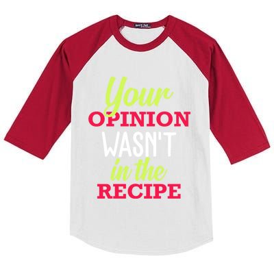 Your Opinion Wasnt In The Recipe Funny Chef Cook Gift Kids Colorblock Raglan Jersey