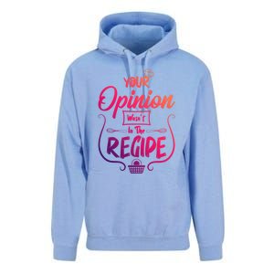 Your Opinion Wasnt In The Recipe Baking Cookies Funny Gift Unisex Surf Hoodie