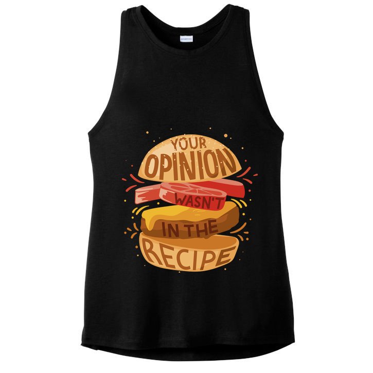 Your Opinion Wasn't In The Recipe Ladies PosiCharge Tri-Blend Wicking Tank