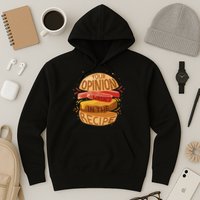 Your Opinion Wasn't In The Recipe Hoodie