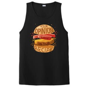 Your Opinion Wasn't In The Recipe PosiCharge Competitor Tank