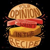 Your Opinion Wasn't In The Recipe Toddler Sweatshirt