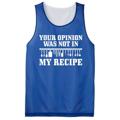 Your Opinion Wasnt In The Recipe Funny Chef Gift Cook Gift Mesh Reversible Basketball Jersey Tank