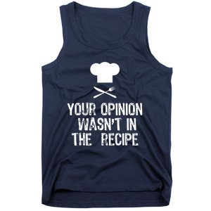 Your Opinion Wasnt In The Recipe Chef Cooking Gift Christmas Tank Top