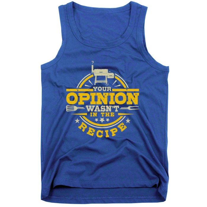 Your Opinion Wasnt In The Recipe Bbq Smoker Brisket Smoking Cute Gift Tank Top