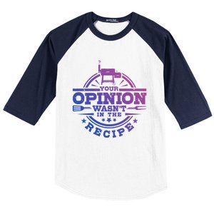 Your Opinion Wasnt In The Recipe Bbq Smoker Brisket Smoking Gift Baseball Sleeve Shirt