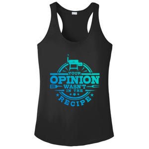 Your Opinion Wasnt In The Recipe Bbq Smoker Brisket Smoking Cute Gift Ladies PosiCharge Competitor Racerback Tank