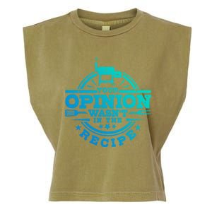 Your Opinion Wasnt In The Recipe Bbq Smoker Brisket Smoking Cute Gift Garment-Dyed Women's Muscle Tee