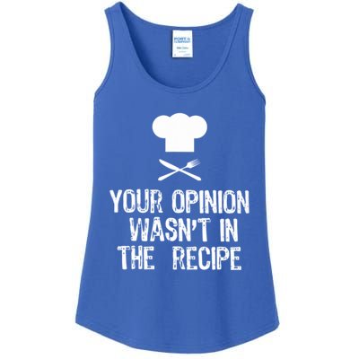 Your Opinion Wasnt In The Recipe Funny Cooker Cool Gift Ladies Essential Tank