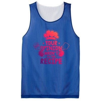 Your Opinion Wasnt In The Recipe Motive For A Cooking Chef Gift Mesh Reversible Basketball Jersey Tank