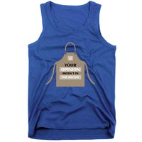 Your Opinion Wasnt In The Recipe Pizza Baking Apron Gift Tank Top