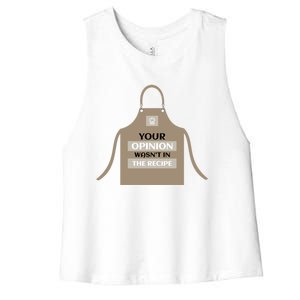 Your Opinion Wasnt In The Recipe Pizza Baking Apron Gift Women's Racerback Cropped Tank