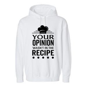 Your Opinion Wasnt In The Recipe Black Bean Garlic Cute Gift Garment-Dyed Fleece Hoodie