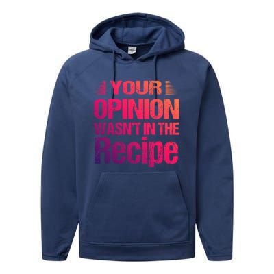 Your Opinion Wasnt In The Recipe Potato Hot Dog Gift Performance Fleece Hoodie