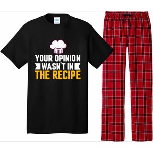 Your Opinion Wasnt In The Recipe Chaos Cooking Day Gift Pajama Set