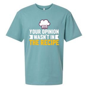 Your Opinion Wasnt In The Recipe Chaos Cooking Day Gift Sueded Cloud Jersey T-Shirt