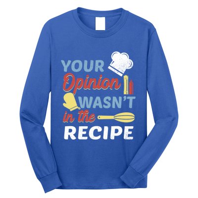 Your Opinion Wasnt In The Recipe Chef Apron Present Cute Gift Long Sleeve Shirt