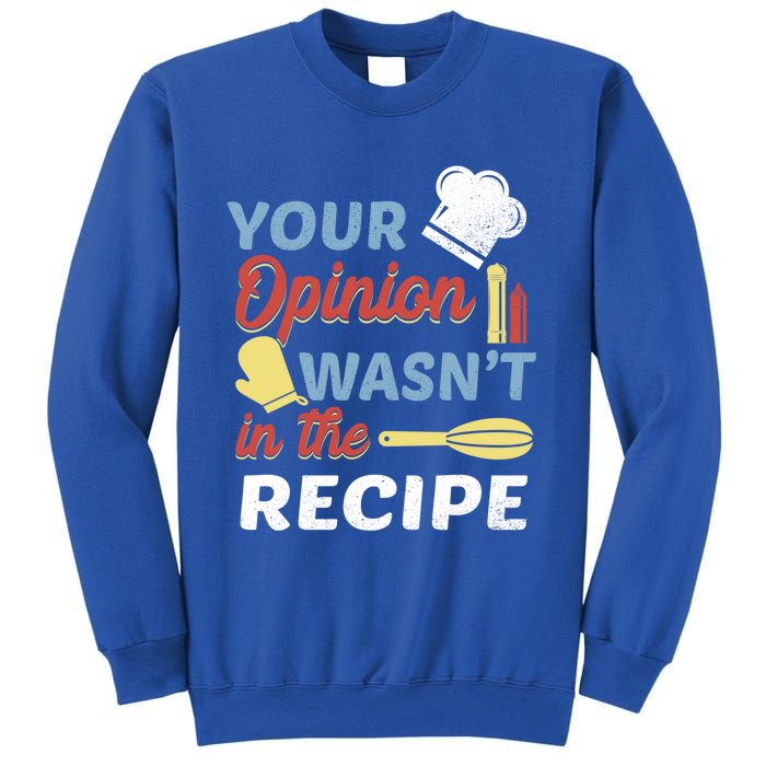 Your Opinion Wasnt In The Recipe Chef Apron Present Cute Gift Sweatshirt