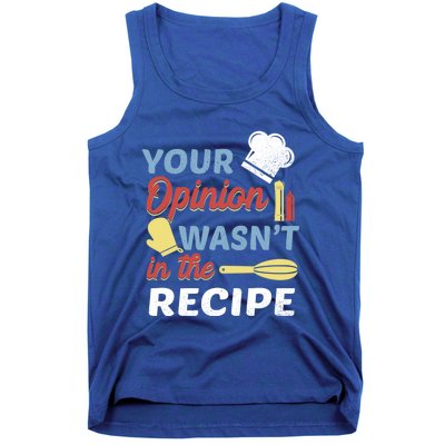 Your Opinion Wasnt In The Recipe Chef Apron Present Cute Gift Tank Top