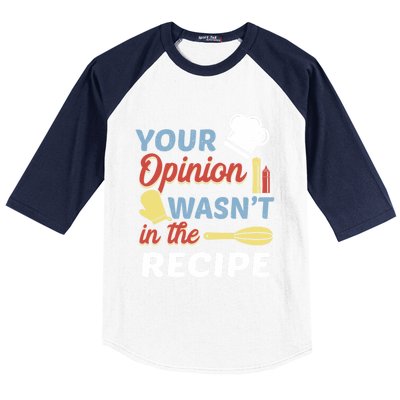 Your Opinion Wasnt In The Recipe Chef Apron Present Cute Gift Baseball Sleeve Shirt