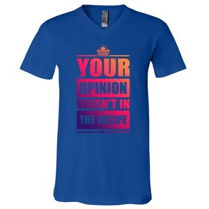 Your Opinion Wasnt In The Recipe Grill Dad Master Gift V-Neck T-Shirt