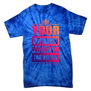 Your Opinion Wasnt In The Recipe Grill Dad Master Gift Tie-Dye T-Shirt