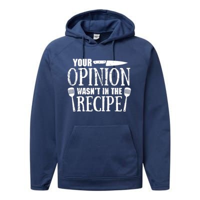 Your Opinion WasnT In The Recipe Performance Fleece Hoodie