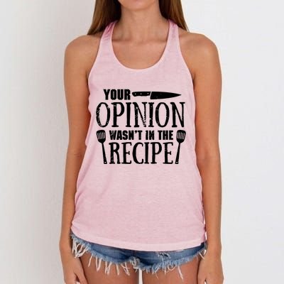 Your Opinion WasnT In The Recipe Women's Knotted Racerback Tank