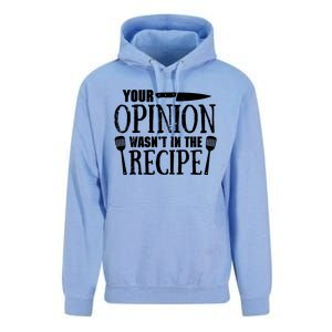 Your Opinion WasnT In The Recipe Unisex Surf Hoodie