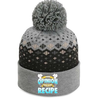 Your Opinion Wasnt In The Recipe Cool Gift The Baniff Cuffed Pom Beanie