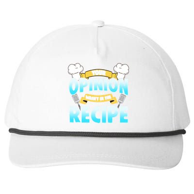 Your Opinion Wasnt In The Recipe Cool Gift Snapback Five-Panel Rope Hat