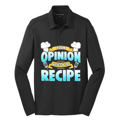 Your Opinion Wasnt In The Recipe Cool Gift Silk Touch Performance Long Sleeve Polo