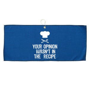 Your Opinion Wasnt In The Recipe Chef Cooking Gift Large Microfiber Waffle Golf Towel