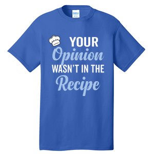 Your Opinion Wasnt In The Recipe Korean Bibimbap Great Gift Tall T-Shirt