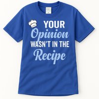 Your Opinion Wasnt In The Recipe Korean Bibimbap Great Gift Tall T-Shirt