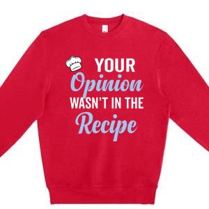 Your Opinion Wasnt In The Recipe Korean Bibimbap Great Gift Premium Crewneck Sweatshirt