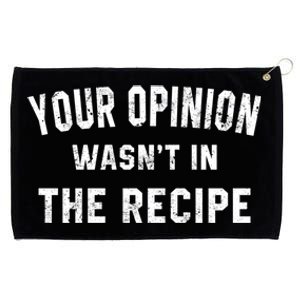 Your Opinion Wasnt In The Recipe Chef Foodie Lovers Gift Cute Gift Grommeted Golf Towel