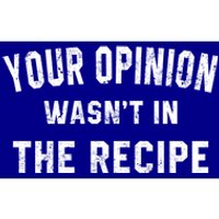 Your Opinion Wasnt In The Recipe Chef Foodie Lovers Gift Cute Gift Bumper Sticker