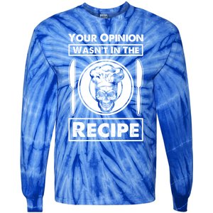 Your Opinion Wasnt In The Recipe Skull Food Funny Gift Tie-Dye Long Sleeve Shirt